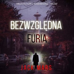 Cover Bezwzględna furia (Thriller polityczny z Jackiem Mercerem — Tom ósmy) (MP3-Download)