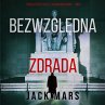 Bezwzględna zdrada (Thriller... - Bild 1