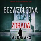 Bezwzględna zdrada (Thriller polityczny z Jackiem Mercerem — Tom 5) (MP3-Download)