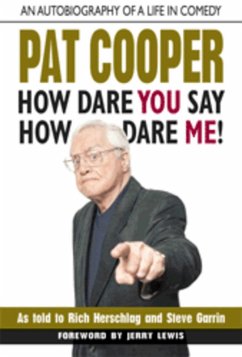 Cover Pat Cooper--How Dare You Say How Dare Me! (eBook, ePUB)