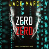 Zero Zero (Een Agent Zero Spionagethriller—Boek #11) (MP3-Download) Zero Zero (Een Agent Zero Spionagethriller—Boek #11) (MP3-Download)
