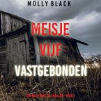 Meisje Vijf: Vastgebonden (Een Maya Gray FBI Thriller—Boek 5) (MP3-Download)