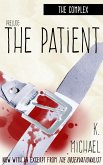 The Complex, Prelude: The Patient (The Complex (Serial Novel), #1) (eBook, ePUB)