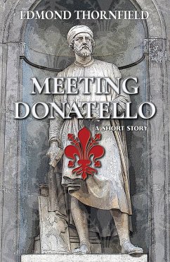Meeting Donatello (Chronicles of Cortona, #0) (eBook, ePUB) - Thornfield, Edmond