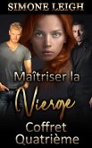 Maîtriser la Vierge - Coffret Quatrième ('Maîtriser la Vierge' : Coffrets, #4) (eBook, ePUB) Maîtriser la Vierge - Coffret Quatrième ('Maîtriser la Vierge' : Coffrets, #4) (eBook, ePUB)
