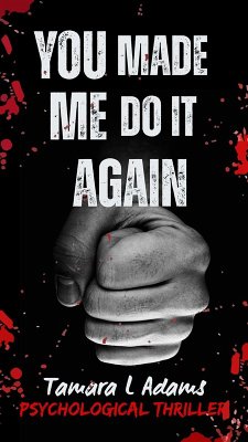Cover You Made Me Do It Again: Psychological Thriller (eBook, ePUB)