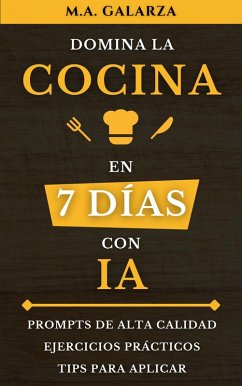 Cover Domina la Cocina en 7 días con IA (eBook, ePUB)