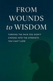 From wounds to wisdom (Digital soulcare) (eBook, ePUB)