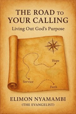 Cover The Road to Your Calling: Living Out God's Purpose (eBook, ePUB)
