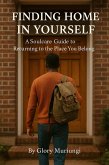 Finding home in yourself (Digital soulcare) (eBook, ePUB) Finding home in yourself (Digital soulcare) (eBook, ePUB)
