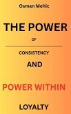 The Power Of Consistency - Loyalty (eBook, ePUB)