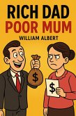 Rich Dad Poor Mum (eBook, ePUB)