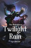 Twilight Rain (The Bladedancer Duology, #1) (eBook, ePUB) Twilight Rain (The Bladedancer Duology, #1) (eBook, ePUB)