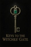 Keys to the Witches' Gate (eBook, ePUB) Keys to the Witches' Gate (eBook, ePUB)