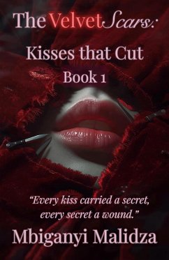 Cover The Velvet Scars: Kisses that Cut (eBook, ePUB)