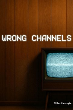 Wrong Channels (eBook, ePUB) - Carnegie, Miles