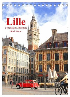 Lille - Lebendige Metropole (Tischkalender 2026 DIN A5 hoch), CALVENDO Monatskalender