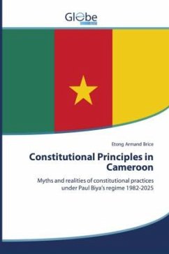 Constitutional Principles in Cameroon - Armand Brice, Etong Constitutional Principles in Cameroon - Armand Brice, Etong