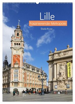 Lille - Faszinierende Metropole (Wandkalender 2026 DIN A2 hoch), CALVENDO Monatskalender
