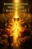 Whispers of the Holy Spirit - Wedding Feast (eBook, ePUB)