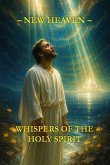 Whispers of the Holy Spirit - New Heaven (eBook, ePUB)