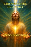 Whispers of the Holy Spirit - Consummation (eBook, ePUB)