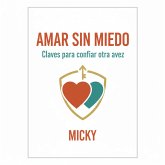 Amar sin miedo:Cómo sanar heridas emocionales y volver a confiar en el amor (eBook, ePUB) Amar sin miedo:Cómo sanar heridas emocionales y volver a confiar en el amor (eBook, ePUB)