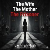 The Wife The Mother The Prisoner (eBook, ePUB)