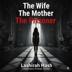 Cover The Wife The Mother The Prisoner (eBook, ePUB)