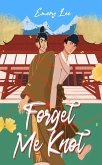 Forget Me Knot (eBook, ePUB) Forget Me Knot (eBook, ePUB)