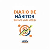 Diario de Hábitos 90 Días:Crea rutinas poderosas, alcanza tus metas y construye la mejor versión de ti mismo (eBook, ePUB) Diario de Hábitos 90 Días:Crea rutinas poderosas, alcanza tus metas y construye la mejor versión de ti mismo (eBook, ePUB)