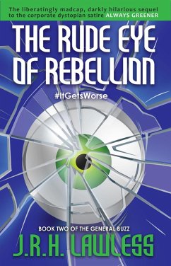 Cover The Rude Eye of Rebellion (The General Buzz, #2) (eBook, ePUB)