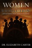 Women of the Revolution: Untold Stories from America's Founding (eBook, ePUB) Women of the Revolution: Untold Stories from America's Founding (eBook, ePUB)