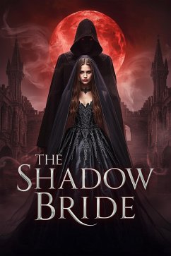 The Shadow Bride (eBook, ePUB) - Refrafi, Aif The Shadow Bride (eBook, ePUB) - Refrafi, Aif
