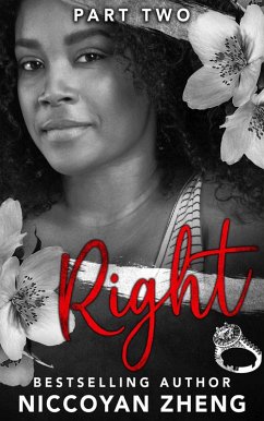 Right Part 2 (Family Secrets and Lies Series, #3) (eBook, ePUB) - Zheng, Niccoyan Right Part 2 (Family Secrets and Lies Series, #3) (eBook, ePUB) - Zheng, Niccoyan