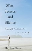 Silos, Secrets, and Silence (eBook, ePUB) Silos, Secrets, and Silence (eBook, ePUB)