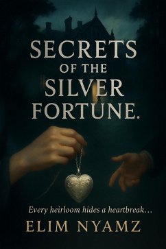 Secrets of the Silver Fortune (eBook, ePUB) - Nyamz, Elim