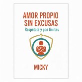 Amor Propio Sin Excusas: Cómo poner límites, respetarte y recuperar tu poder personal (eBook, ePUB) Amor Propio Sin Excusas: Cómo poner límites, respetarte y recuperar tu poder personal (eBook, ePUB)