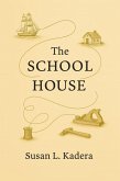 The School House (eBook, ePUB) The School House (eBook, ePUB)