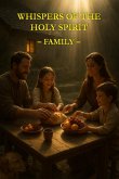 Whispers of the Holy Spirit - Family (eBook, ePUB)