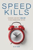 Speed Kills: Leveraging John Boyd's OODA Loop to Build Organizations That Win (eBook, ePUB)