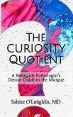 The Curiosity Quotient (eBook, ePUB) The Curiosity Quotient (eBook, ePUB)