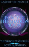 Legacy of the Shadow Scion (The Shadow Scion Series, #4) (eBook, ePUB)