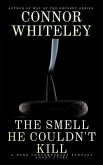 The Smell He Couldn't Kill: A Dark Contemporary Fantasy Short Story (Hell's Place Contemporary Fantasy Stories) (eBook, ePUB) The Smell He Couldn't Kill: A Dark Contemporary Fantasy Short Story (Hell's Place Contemporary Fantasy Stories) (eBook, ePUB)