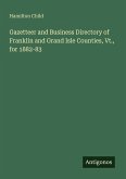 Gazetteer and Business Directory of Franklin and Grand Isle Counties, Vt., for 1882-83