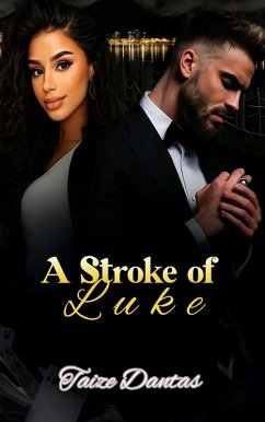 A Stroke of Luke (eBook, ePUB) - Dantas, Taize