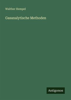 Gasanalytische Methoden - Hempel, Walther