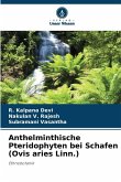 Anthelminthische Pteridophyten bei Schafen (Ovis aries Linn.) Anthelminthische Pteridophyten bei Schafen (Ovis aries Linn.)