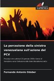 La percezione della sinistra venezuelana sull'azione del PCV La percezione della sinistra venezuelana sull'azione del PCV