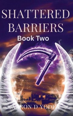 Shattered Barriers - Yoder, Aaron Shattered Barriers - Yoder, Aaron